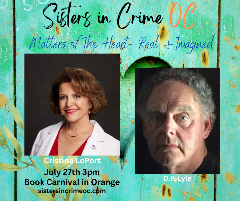 SinCOC, SIsters in Crime Orange County, Cristina LePort, D.P. Lyle, DP Lyle, Author, Thriller, Medical Thriller, Suspense, writing craft