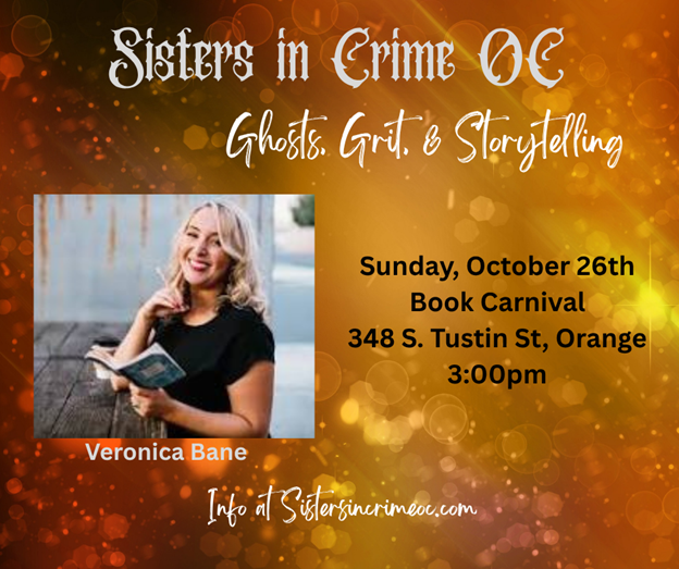 Sisters in Crime Orange County October 2025 Meeting Ghosts Grit Storytelling Veronica Bane Blood Orange